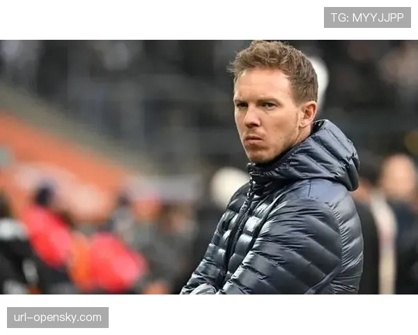 官方：德国国家队主帅纳格尔斯曼续约至2028年美加墨世界杯后